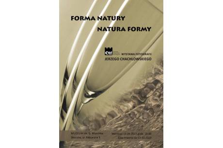 Wystawa: FORMA NATURY - NATURA FORMY